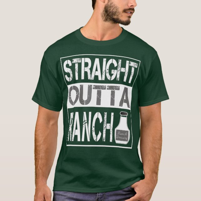 T-shirt Funny Stright Outta Ranch Pour Ranch Dressing (Devant)