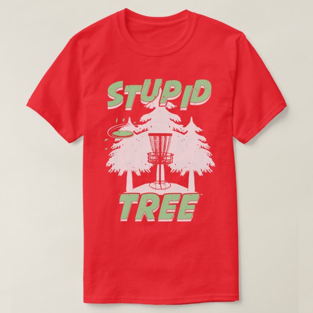 T-shirt Funny Stupid Arbre Disque Golf Player Cadeau (Design devant)