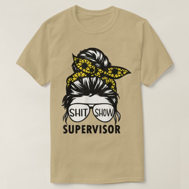 T-shirt Funny Sunflower Superviseur Shitshow Pour Enseigna (Design devant)