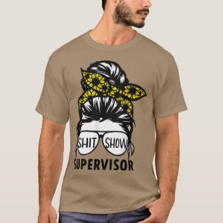 T-shirt Funny Sunflower Superviseur Shitshow Pour Enseigna