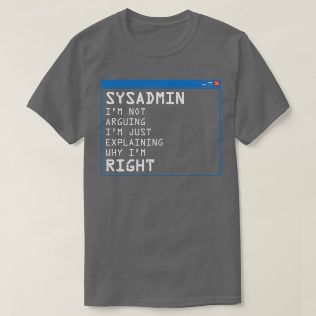 T-shirt Funny Sysadmin IT Administration PC ordinateur cad (Design devant)