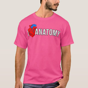 T-shirt Funny Teacher Shirt I Love Anatomy Shirt Doctor Sh