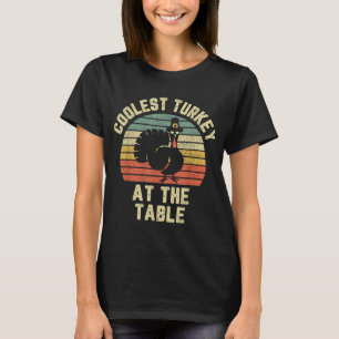 T-shirt Funny Thanksgiving Retro Coolest Turkey At the Tab