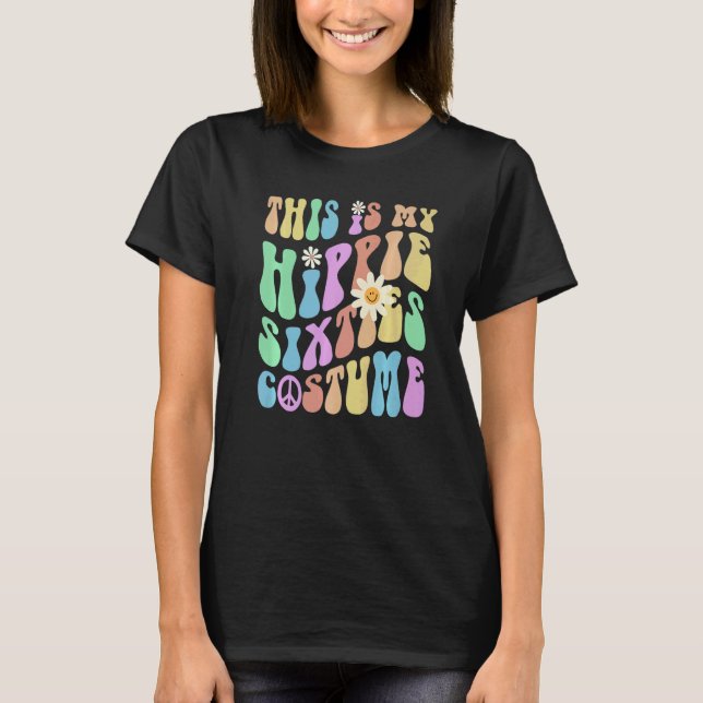 T-shirt Funny THIS IS MY HIPPIE SIXTIES COSTUME Groovy 60' (Devant)
