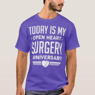 T-shirt Funny Today Is My Open Heart Surgery