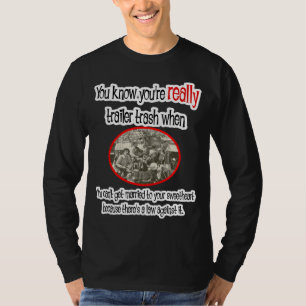 T-shirt Funny Trailer Park
