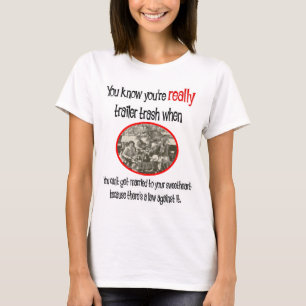 T-shirt Funny Trailer Park