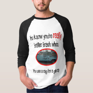 T-shirt Funny Trailer Park