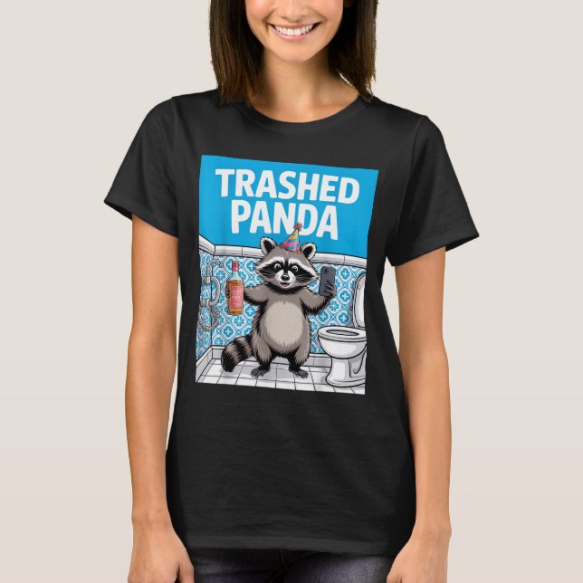 T-shirt Funny Trashed Panda Raccoon Gets Drunk  (Devant)
