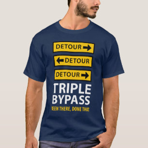 T-shirt Funny Triple Bypass Chirurgie cardiaque Survivant