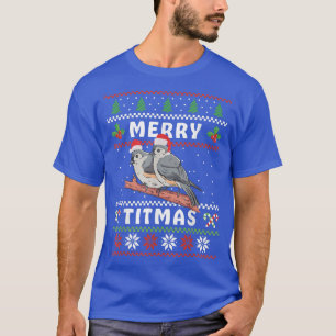 T-shirt Funny Tufted Titmouse Merry Titma Poison Bird watc
