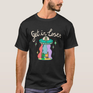 T-shirt Funny UFO Retro Alien Chat Get in Loser Amoureux d