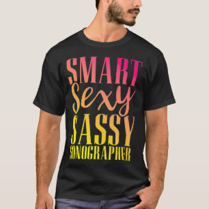 T-shirt Funny Ultrasound Tech Sonographe Radiologie Sassy