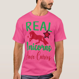 T-shirt Funny Unicorn Lovers Gift Real Unicorns Have Curve