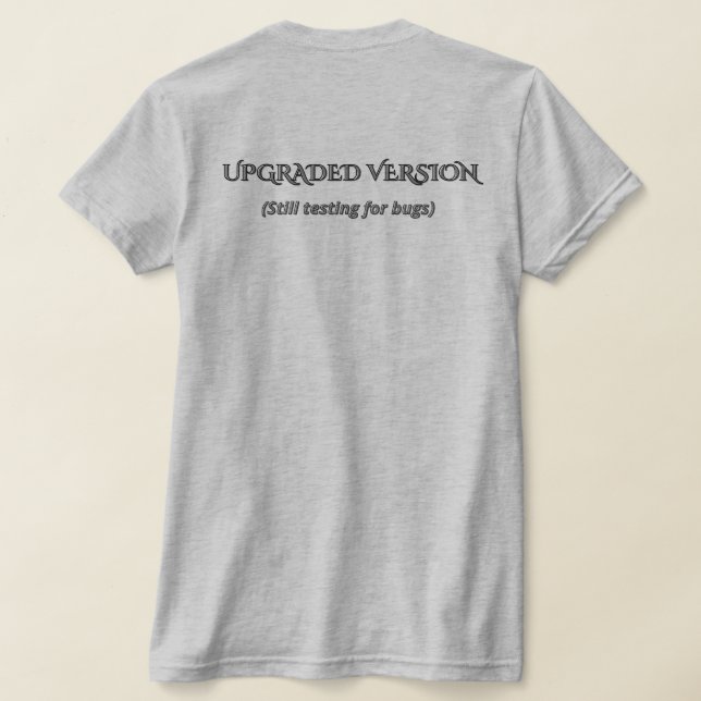T-shirt Funny Upgraded Version Sarcastic Tech Quote T-Shir (Couchage Retour)