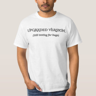 T-shirt Funny Upgraded Version Sarcastic Tech Quote T-Shir