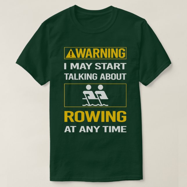 T-shirt Funny Warning Rowing Row Rower (Design devant)