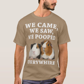 T-shirt Funny We Came We Saw We Pooped Everywhere Guinea P
