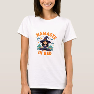 T-shirt Funny Witch Meditation Design – "Namaste in Bed" P