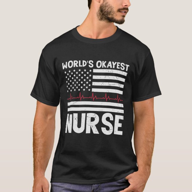 T-shirt Funny Worlds Nurse Okayest Heartbeat Nurses Week W (Devant)