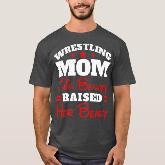 T-shirt Funny Wrestling Maman This Beauty Raised Her