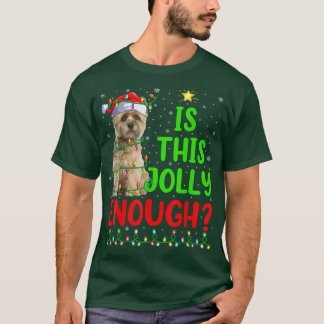 T-shirt Funny Xmas Tree Is This Jolly Enough Cairn Terrier