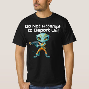 T - Shirt für deportierende Außerirdischen