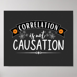 T - Shirt für die Korrelation ist keine Verknüpfun Poster