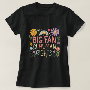 T-Shirt für große Fans der Gleichheit der Menschen