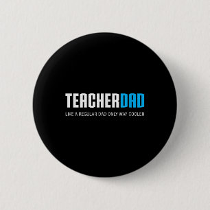 T-Shirt für Lehrer-Väter, lustiges und süßes Vater Button