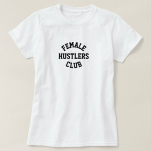 T-SHIRT FÜR MITGLIEDER DES FEMININEN HUSTLER CLUBS
