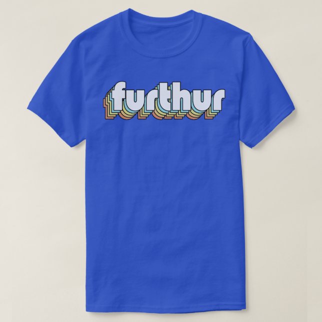 T-shirt Furthur Retro Typographie Arc-en-ciel style défraî (Design devant)