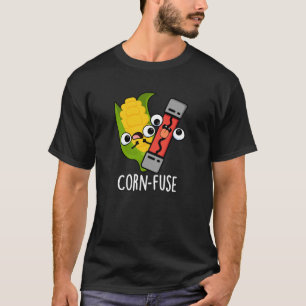 T-shirt Fusible de maïs Funny Confused Pun Dark BG