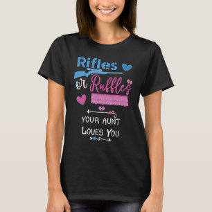 T-shirt Fusils Ou Ruffles Votre tante Vous Aime Genre Reve
