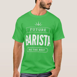 T-shirt Futur Barista Job Pour Le Meilleur Barista Dans Le