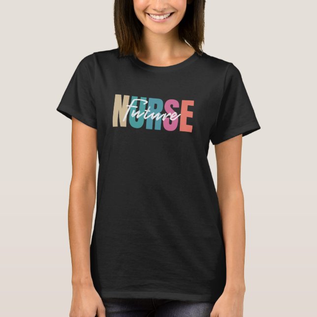T-shirt Futur infirmière Colorful Inspirational Nurse (Devant)
