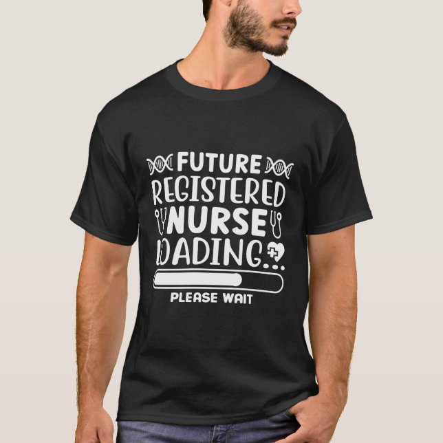 T-shirt Futur Infirmière inscrite Chargement Veuillez pati (Devant)