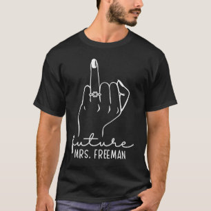 T-shirt Futur Mme Freeman Nouvelle mariée pour être fiance
