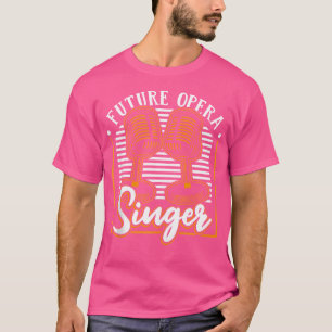 T-shirt Futur opéra chanteur opéra maison Tenor chanteur o