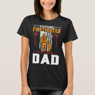 T-shirt Futur Pompier Comme Mon Père Feu Feu Feu