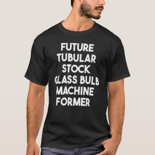 T-shirt Futur Stock Tubulaire en verre Machine ancienne