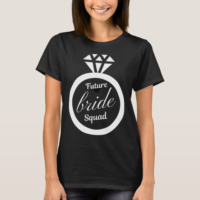 T-shirt Future bride squad Future bride bridsmaid wedding (Devant)