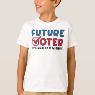 T-shirt Future Électrice Que Ma Génération Regarde | Vote