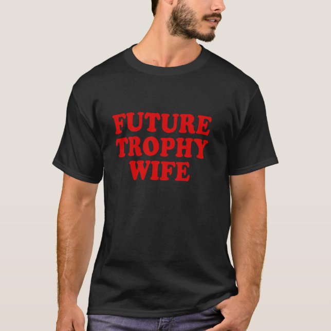 T-shirt Future épouse trophée (Devant)