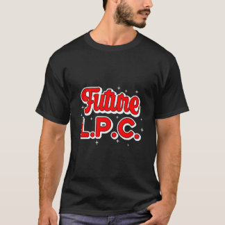 T-shirt Future Lpc Future Professional Counselor To Be