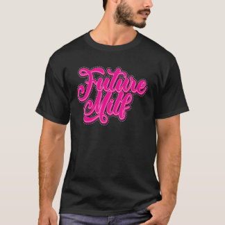 T-shirt Future MILF Love Hot Mom Women's Future MILF