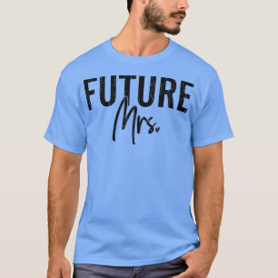 T-shirt Future Mme Drôle Mariée Femme Mariage Mariée Brida