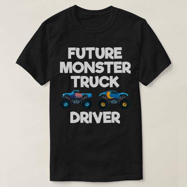 T-shirt Future Monster Truck Driver Funny Humor Costume De (Design devant)