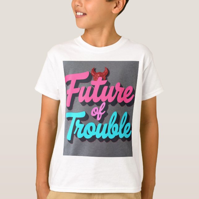 T-shirt Future of Trouble (Devant)