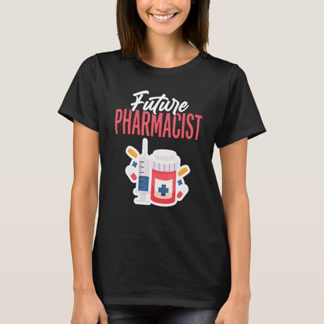 T-shirt Future Pharmacist Doctor Of Pharmacy Student Futur (Devant)